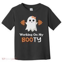 Working On My Booty Funny Halloween Gym Ghost Booty Pun Toddler T-Shirt thumb 0
