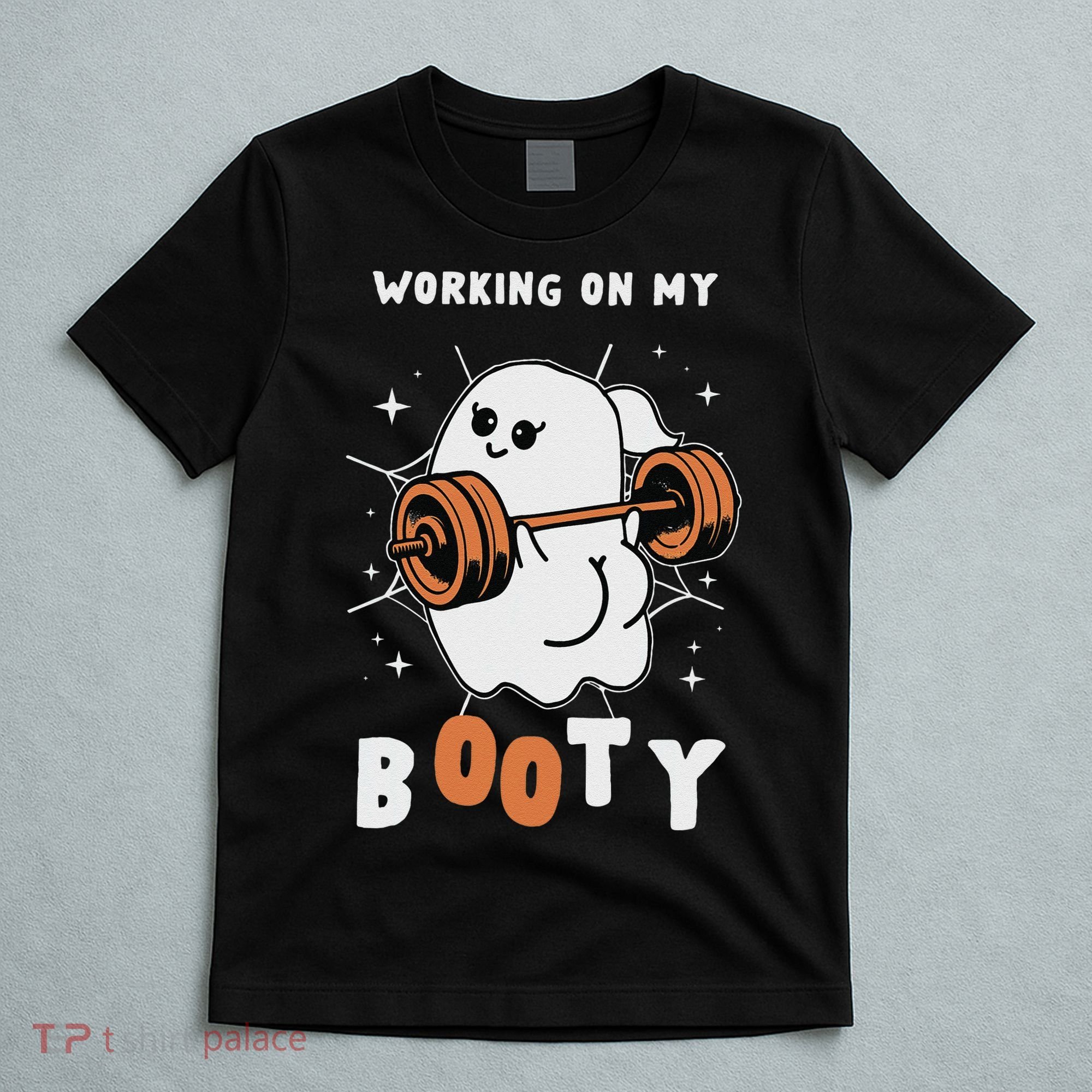 Working On My Booty Halloween Gym Cute Boo Ghost Fitness T-Shirt