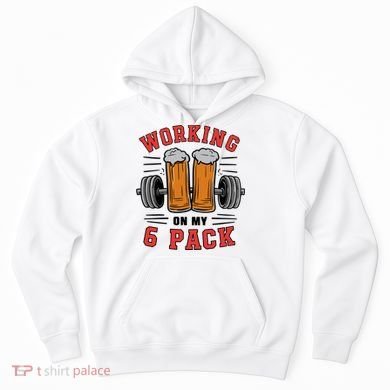 Working On My 6 Pack Beer Dad Funny Gymmer Hoodie
