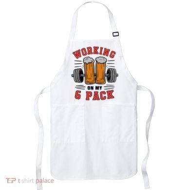 Working On My 6 Pack Beer Dad Funny Gymmer Apron