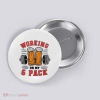 Working On My 6 Pack Beer Dad Funny Gymmer Button thumb 0