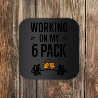 Working On My 6 Pack Beer Dad Funny Gymmer Coaster