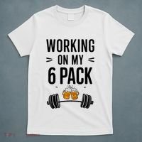 Working On My 6 Pack Beer Dad Funny Gymmer T-Shirt thumb 5