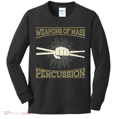 Weapons Of Mass Percussion Drums Kids Long Sleeve Shirt