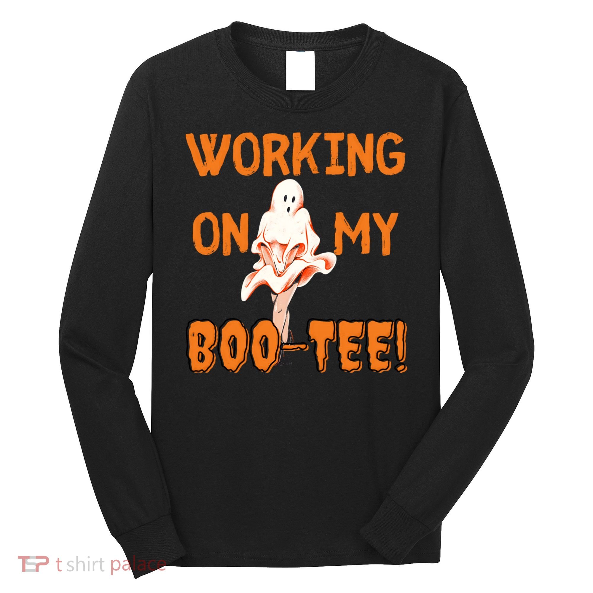 Working On My Boo Working On My Booty Funny Gym Funny Hallowen Long Sleeve Shirt