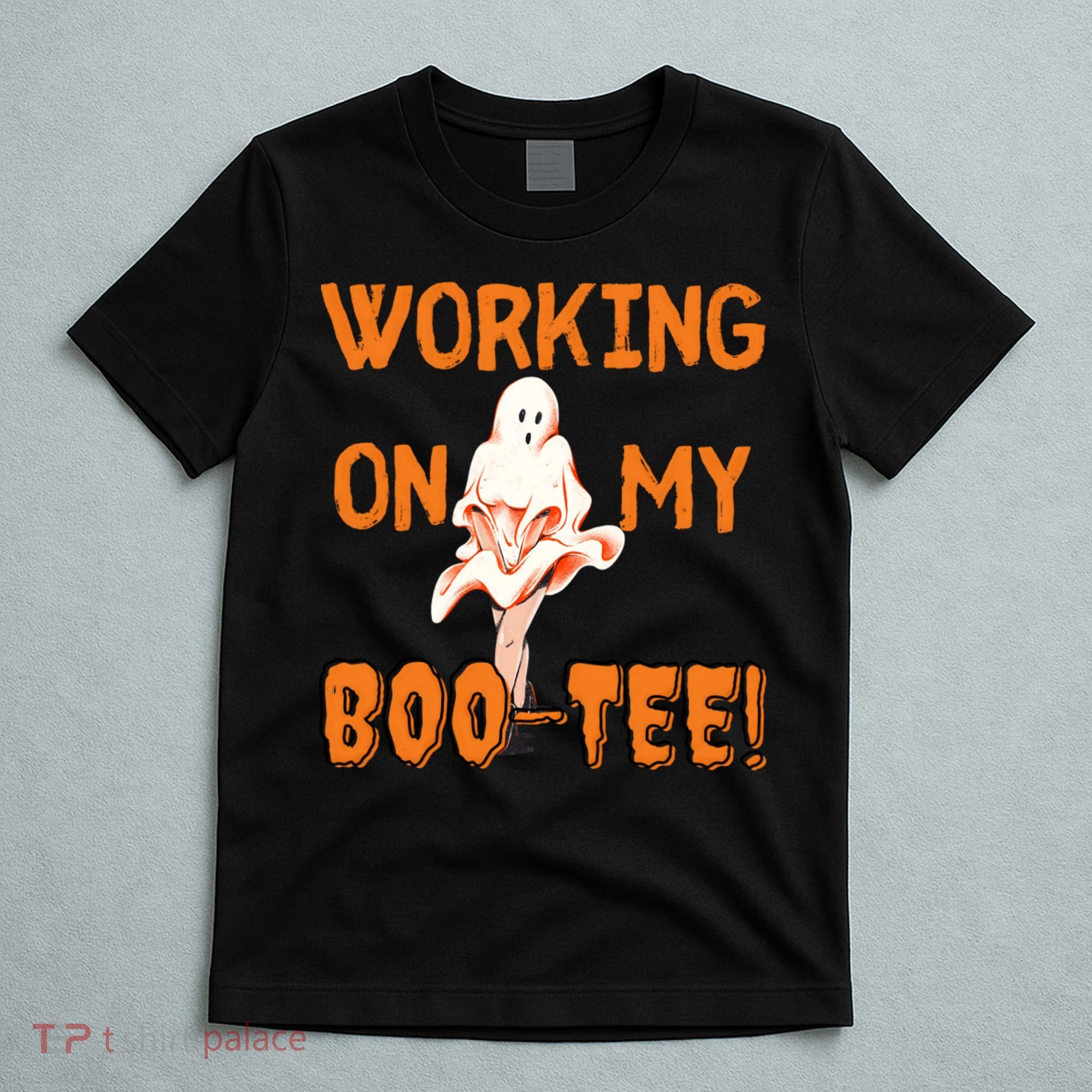 Working On My Boo Working On My Booty Funny Gym Funny Hallowen T-Shirt