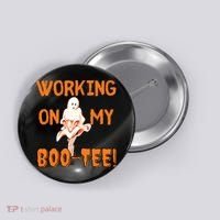 Working On My Boo Working On My Booty Funny Gym Funny Hallowen Button thumb 0