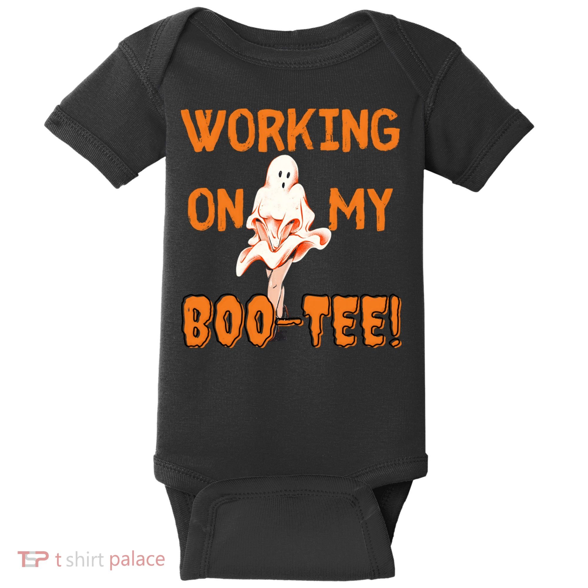 Working On My Boo Working On My Booty Funny Gym Funny Hallowen Baby Bodysuit