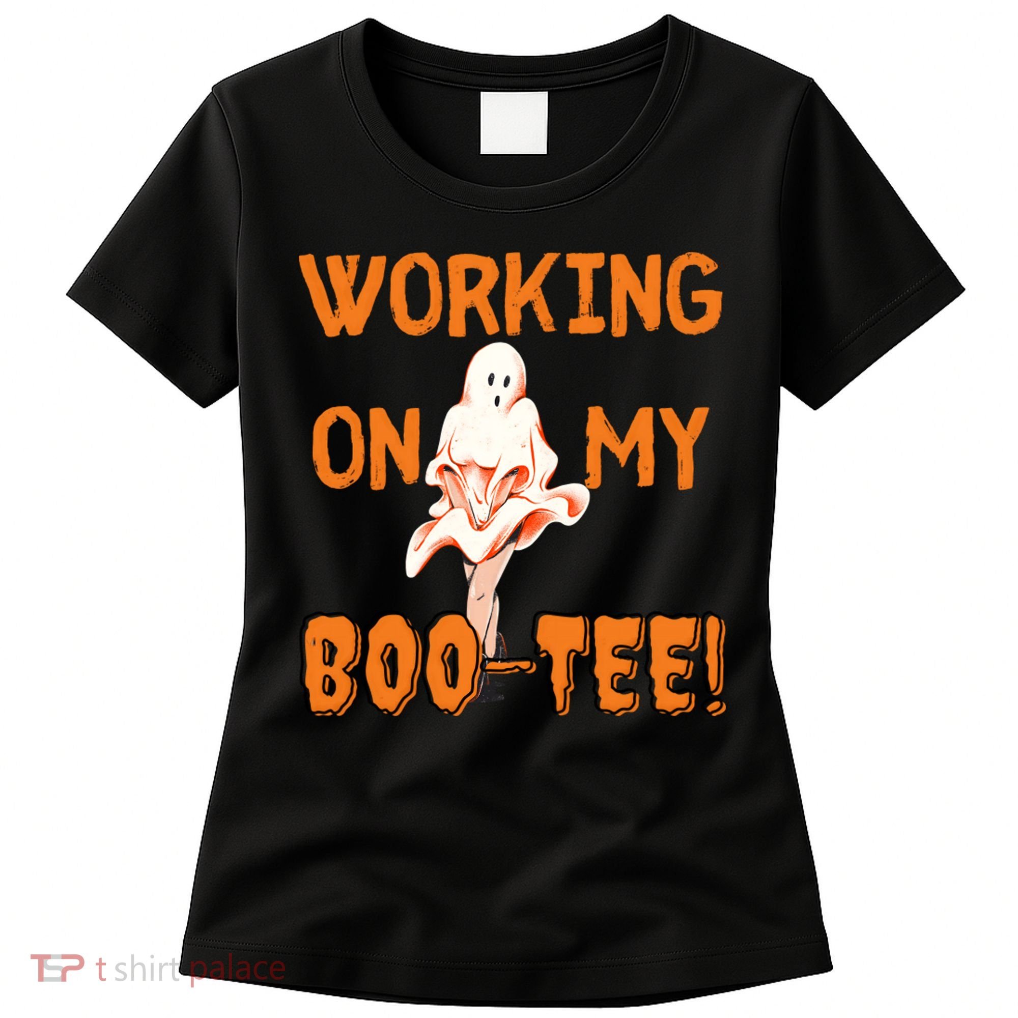 Working On My Boo Working On My Booty Funny Gym Funny Hallowen Women's T-Shirt