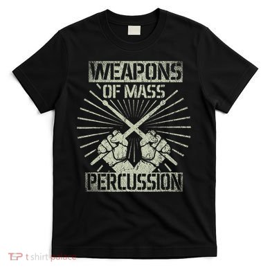 Weapons Of Mass Percussion Drums T-Shirt
