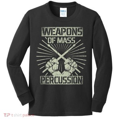 Weapons Of Mass Percussion Drums Kids Long Sleeve Shirt