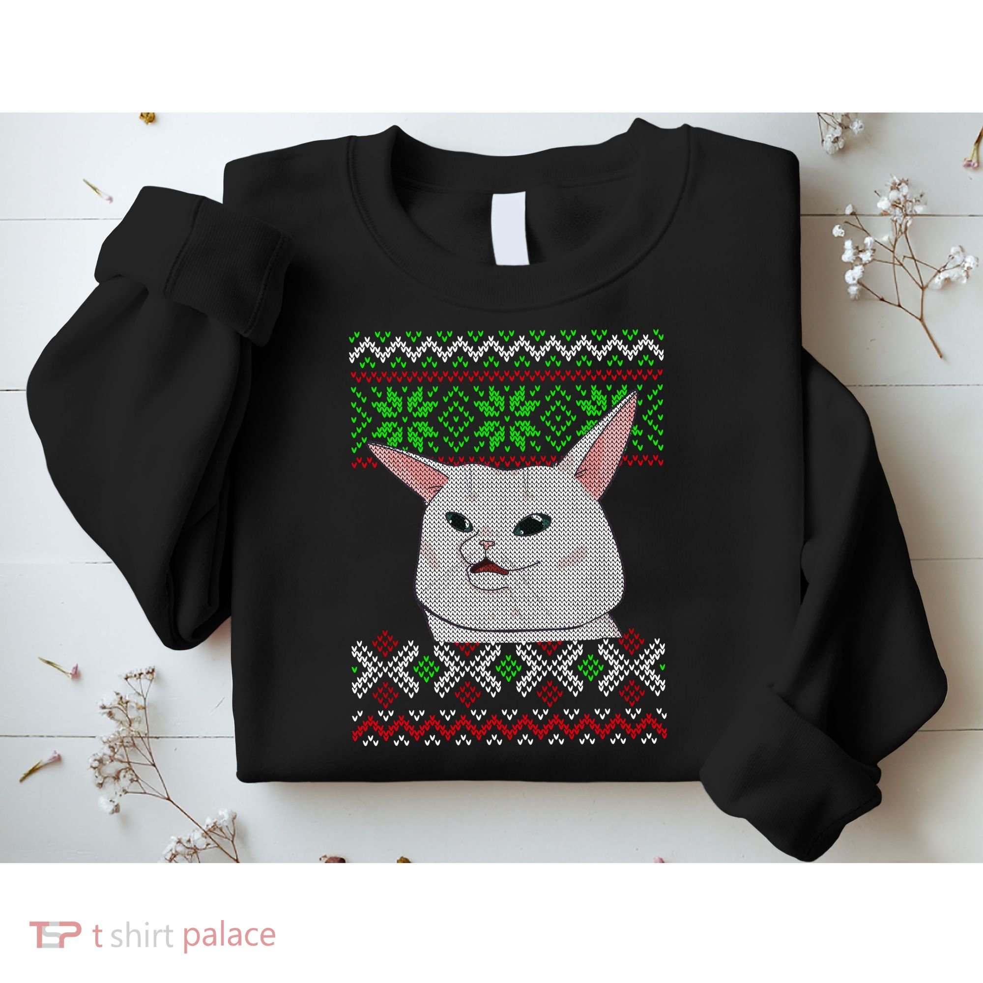 Woman Yelling At A Cat Ugly Christmas Sweater Meme Sweatshirt