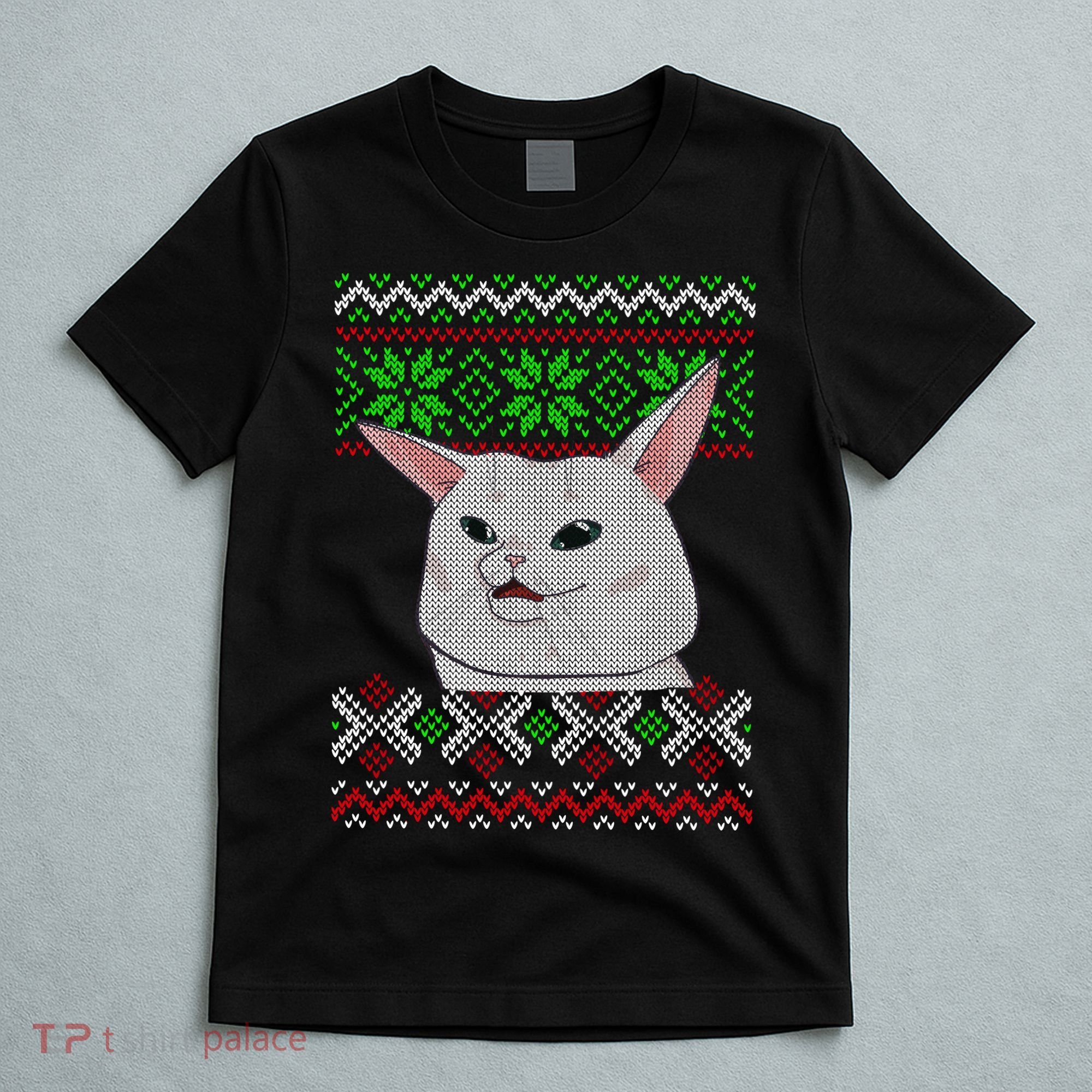 Woman Yelling At A Cat Ugly Christmas Sweater Meme T-Shirt