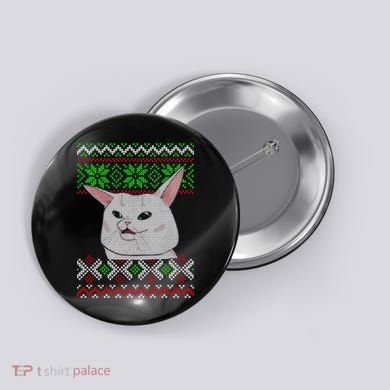 Woman Yelling At A Cat Ugly Christmas Sweater Meme Button