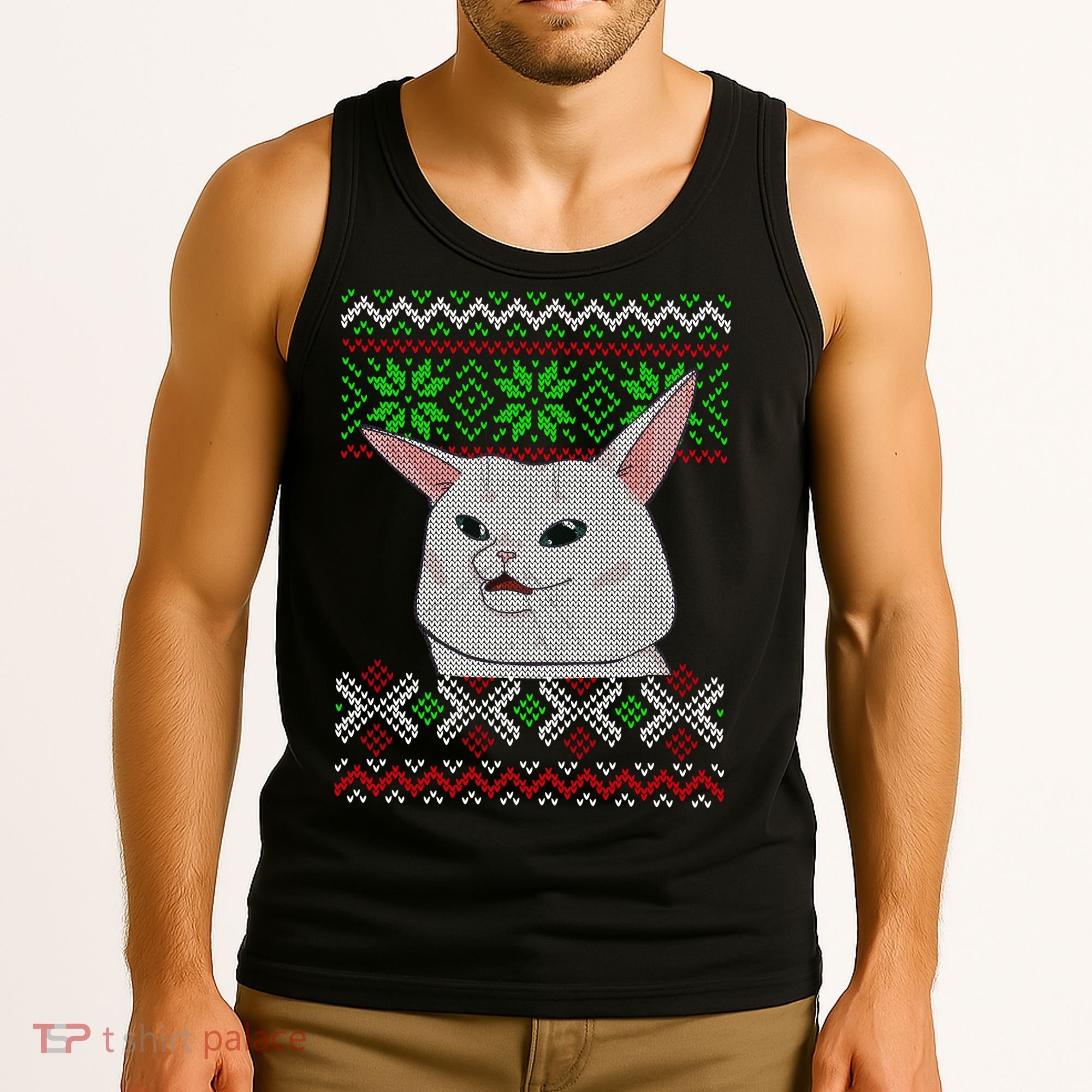 Woman Yelling At A Cat Ugly Christmas Sweater Meme Tank Top