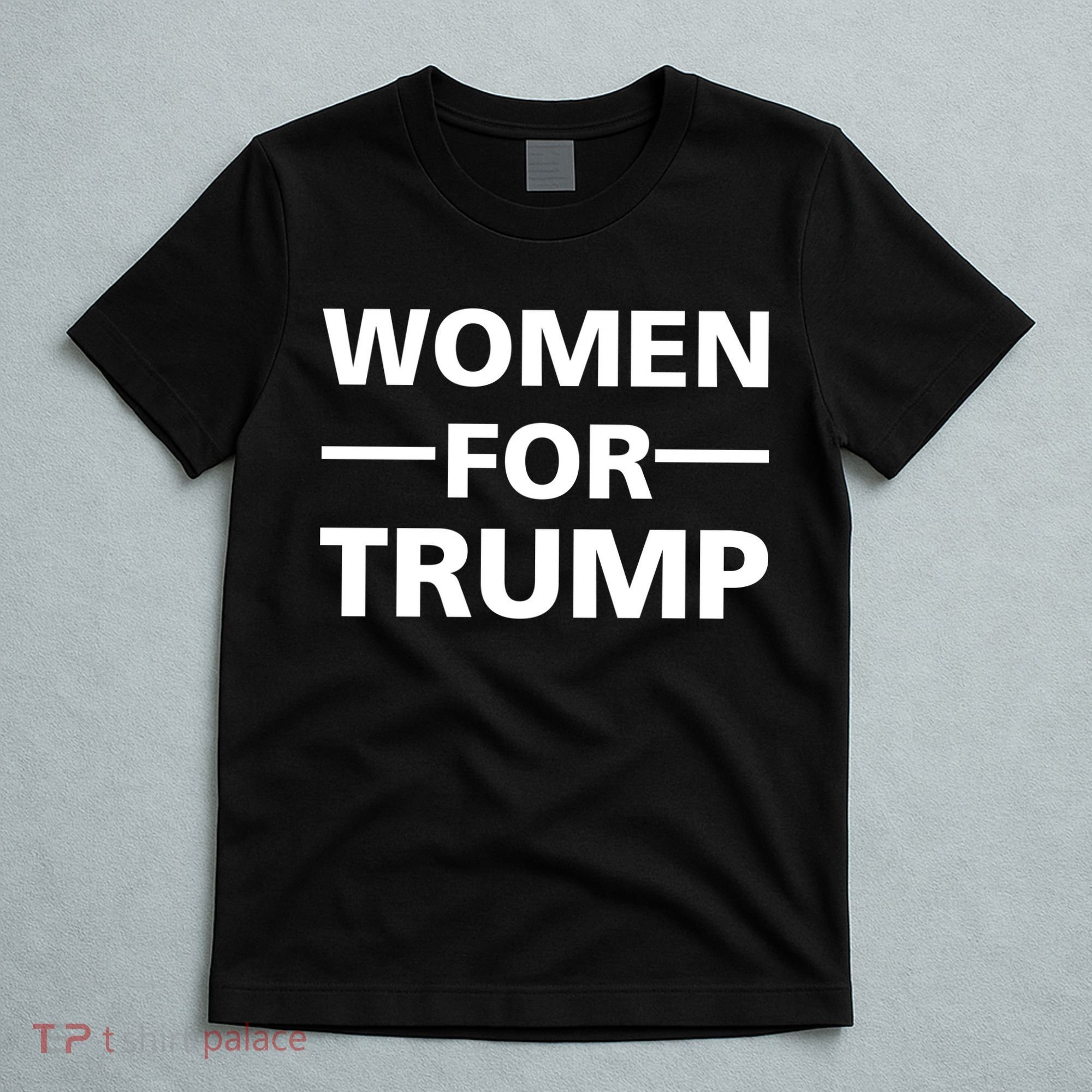 Women For Trump T-Shirt
