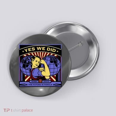 Women Rights - Yes We Did Resist Vintage Button