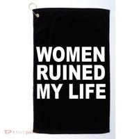 Women Ruined My Life Golf Towel thumb 0