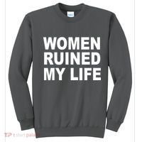 Women Ruined My Life Sweatshirt thumb 0