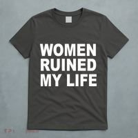 Women Ruined My Life T-Shirt thumb 5