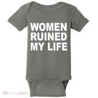 Women Ruined My Life Baby Bodysuit thumb 0
