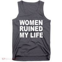 Women Ruined My Life Tank Top thumb 0