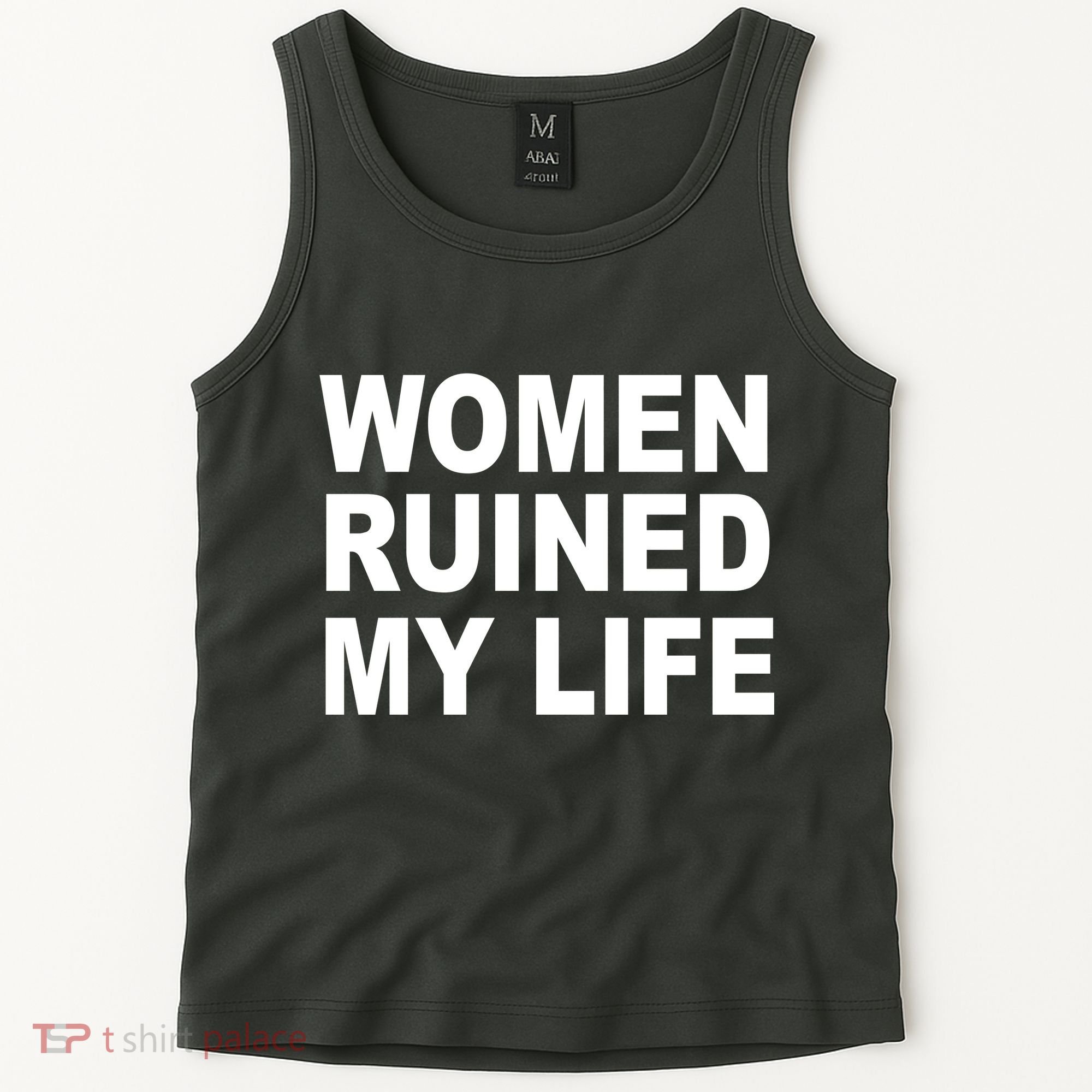 Women Ruined My Life Tank Top