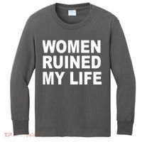 Women Ruined My Life Kids Long Sleeve Shirt thumb 0
