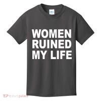 Women Ruined My Life Kids T-Shirt thumb 0