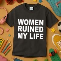 Women Ruined My Life Kids T-Shirt thumb 3