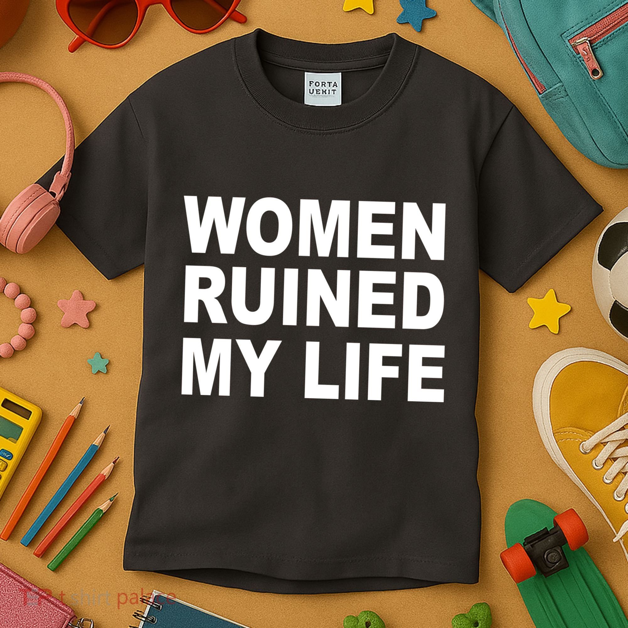 Women Ruined My Life Kids T-Shirt