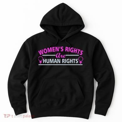 Women's Rights Are Human Rights Hoodie