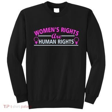 Women's Rights Are Human Rights Sweatshirt