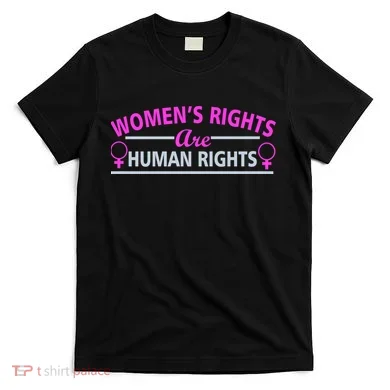 Women's Rights Are Human Rights T-Shirt