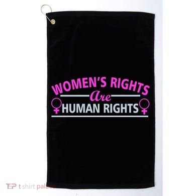 Women's Rights Are Human Rights Golf Towel