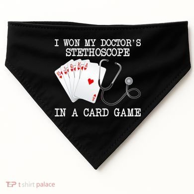 Won My Doctor's Stethoscope USA-Made Doggie Bandana