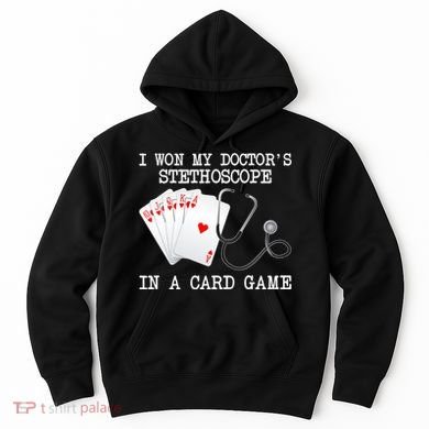 Won My Doctor's Stethoscope Hoodie