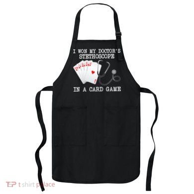Won My Doctor's Stethoscope Apron