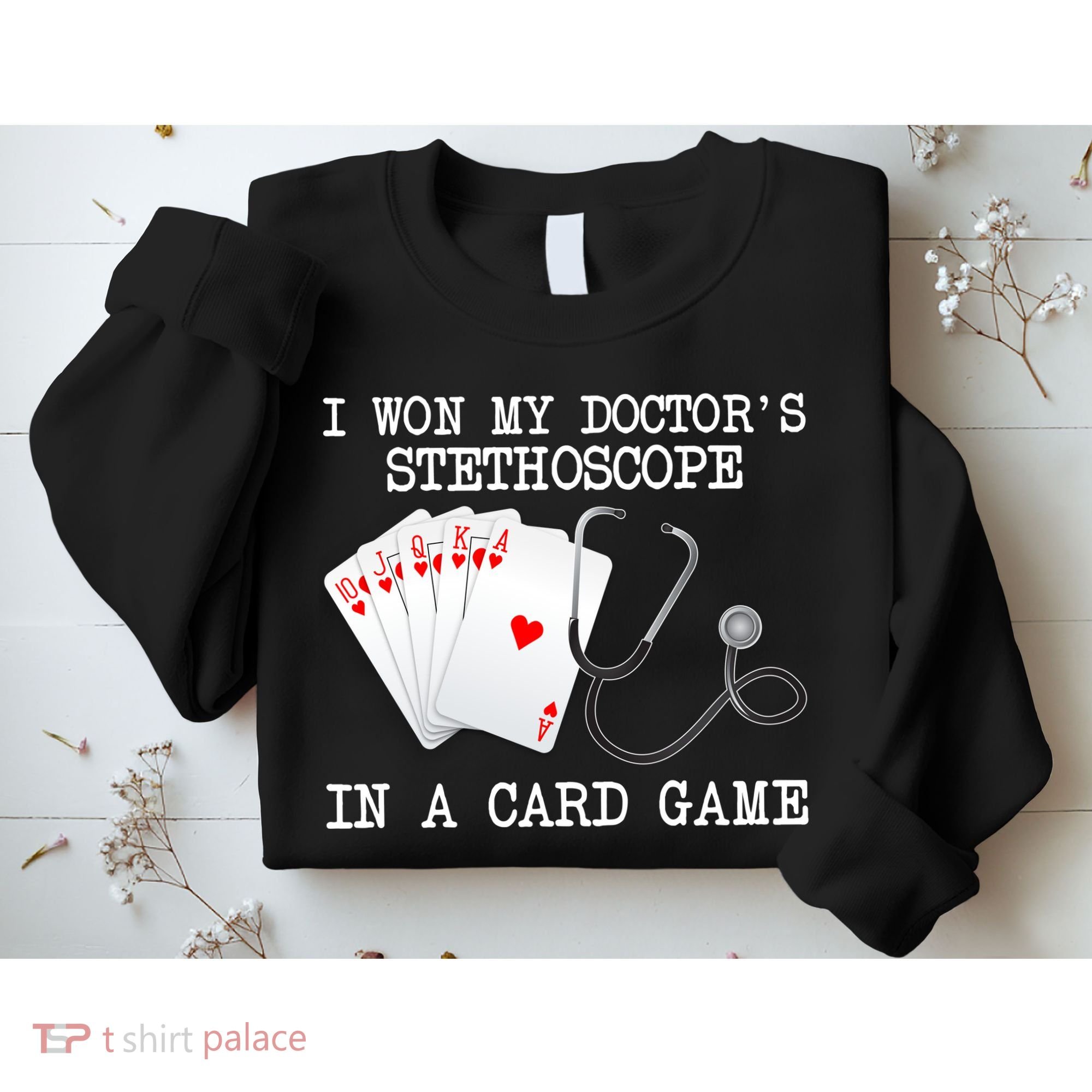 Won My Doctor's Stethoscope Sweatshirt
