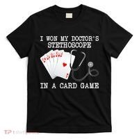 Won My Doctor's Stethoscope T-Shirt thumb 0