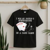 Won My Doctor's Stethoscope T-Shirt thumb 2