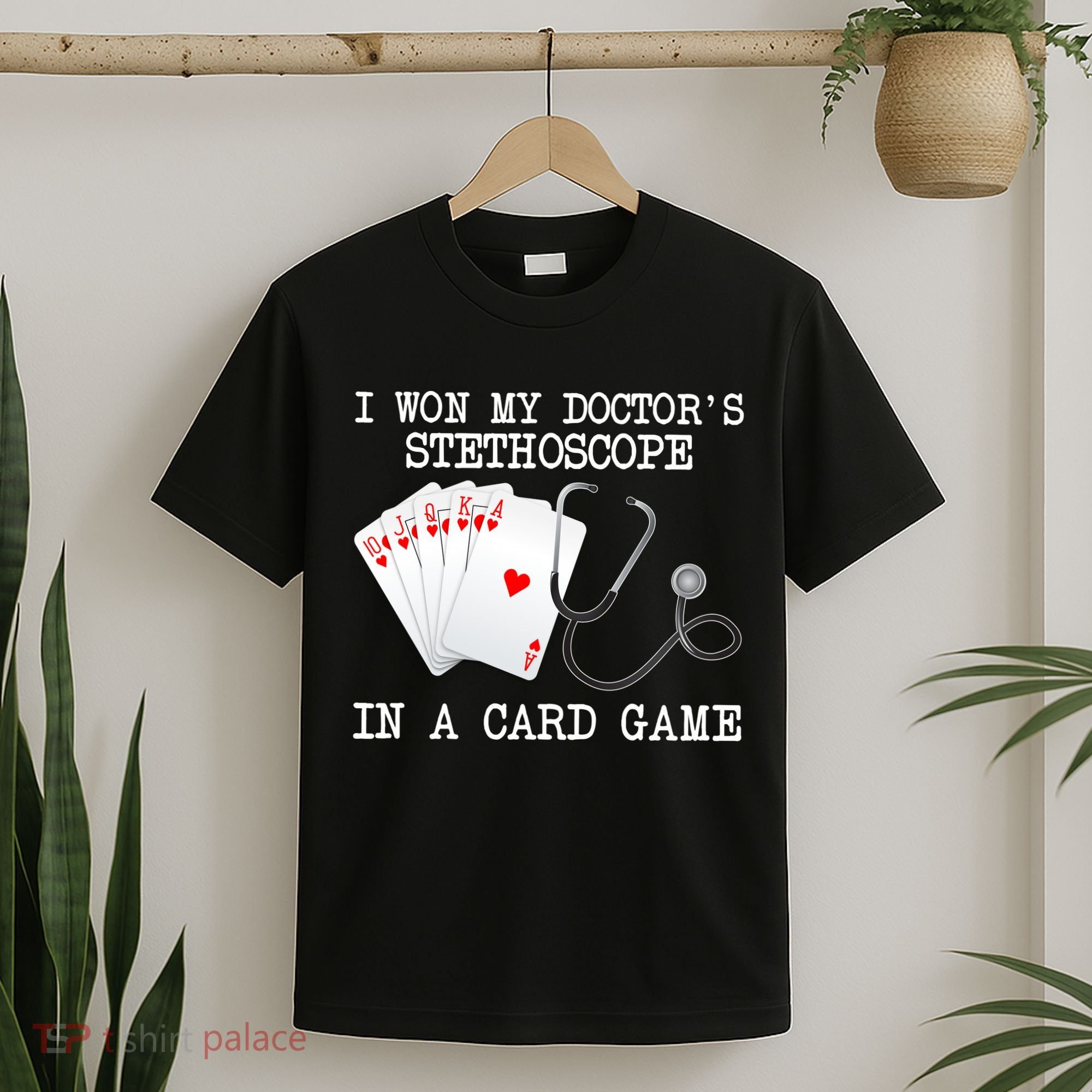 Won My Doctor's Stethoscope T-Shirt