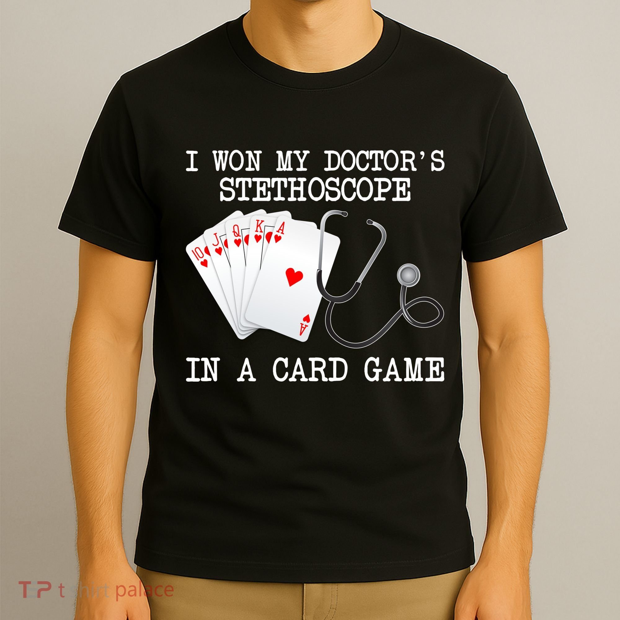 Won My Doctor's Stethoscope T-Shirt