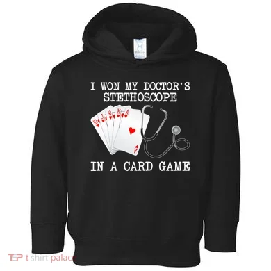 Won My Doctor's Stethoscope Toddler Hoodie