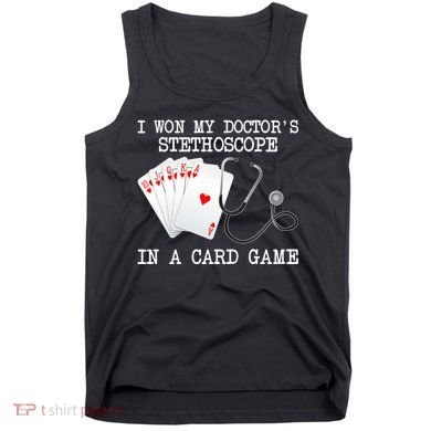 Won My Doctor's Stethoscope Tank Top