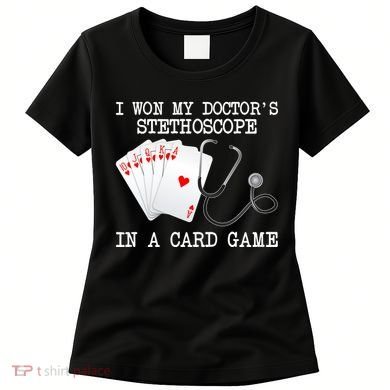 Won My Doctor's Stethoscope Women's T-Shirt