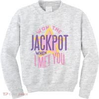 Won The Jackpot When I Met You Kids Sweatshirt thumb 0