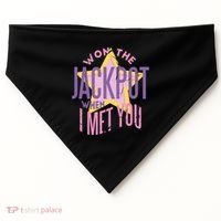 Won The Jackpot When I Met You USA-Made Doggie Bandana thumb 0