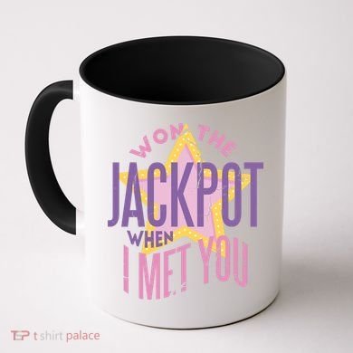 Won The Jackpot When I Met You Coffee Mug