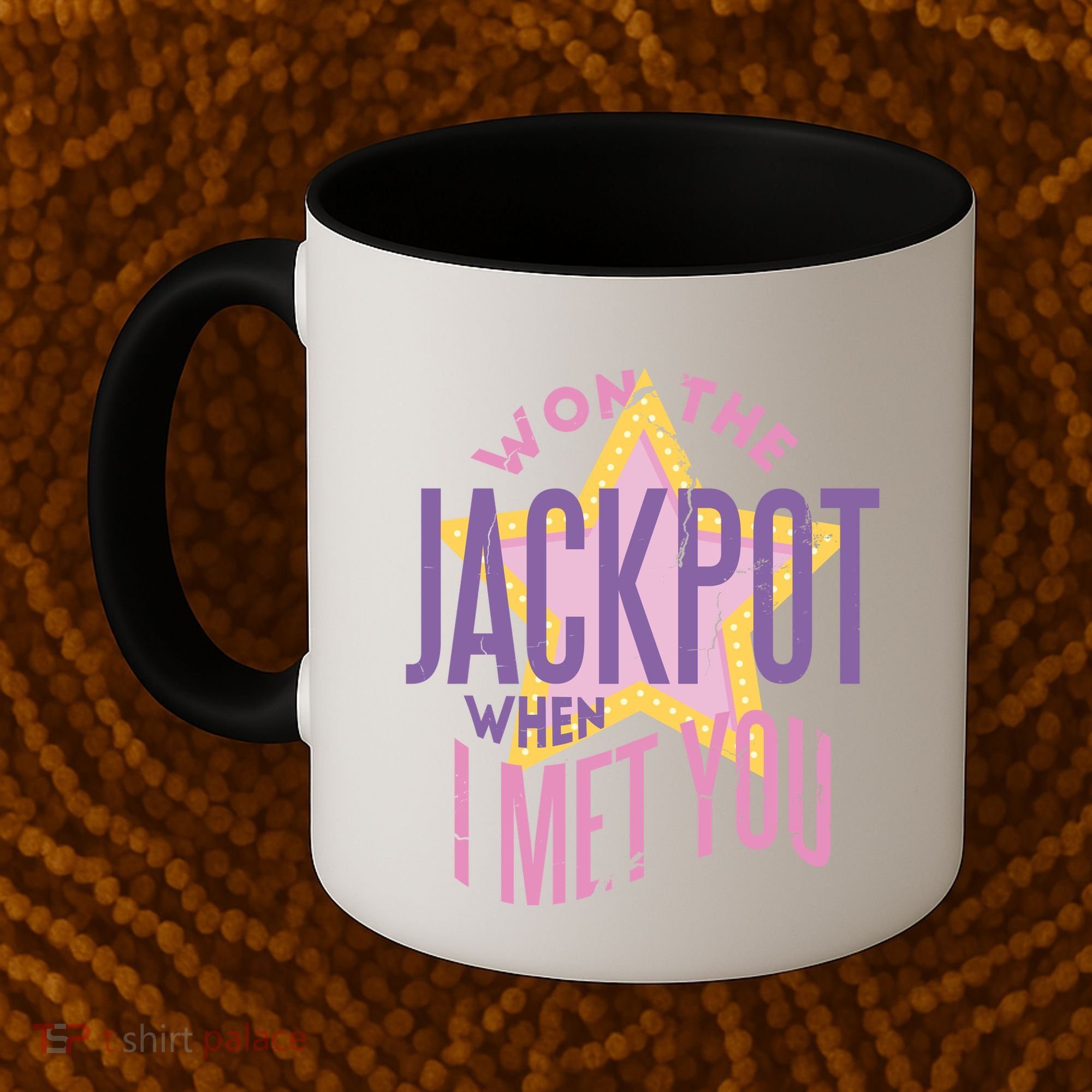 Won The Jackpot When I Met You Coffee Mug